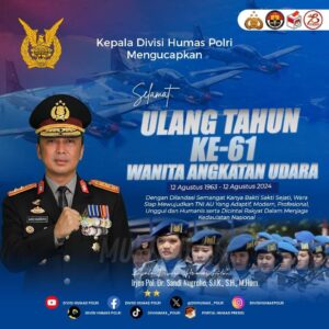 Kepala Divisi Humas Polri Irjen Pol. Sandi Nugroho, mengucapkan Selamat Ulang Tahun Ke-61 Wanita Angkatan Udara