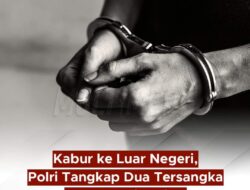 Kabur ke Luar Negri.Polri Tangkap Dua Tsk kasus Judi Online