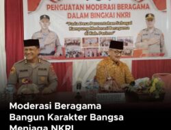 Moderasi Beragama Bangun Karakter Bangsa Menjaga NKRI